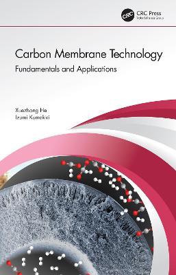 Carbon Membrane Technology: Fundamentals and Applications - cover