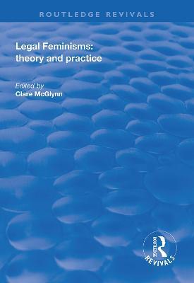 Legal Feminisms: Theory and Practice - cover