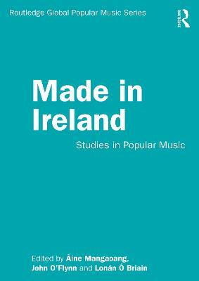 Made in Ireland: Studies in Popular Music - cover