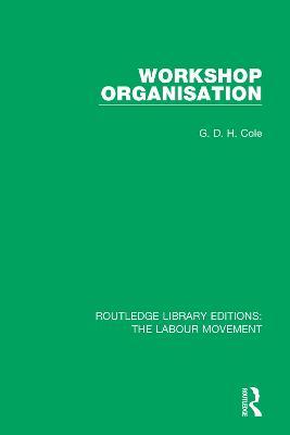 Workshop Organisation - G. D. H. Cole - cover