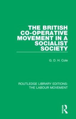The British Co-operative Movement in a Socialist Society - G. D. H. Cole - cover