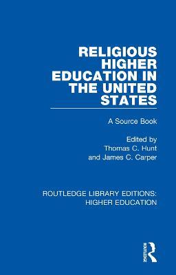 Religious Higher Education in the United States: A Source Book - cover