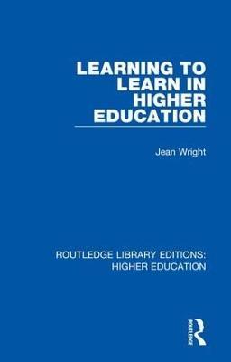Learning to Learn in Higher Education - Jean Wright - cover