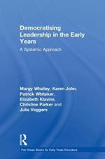 Democratising Leadership in the Early Years: A Systemic Approach