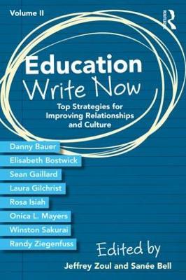 Education Write Now, Volume II: Top Strategies for Improving Relationships and Culture - cover