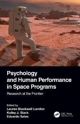 Psychology and Human Performance in Space Programs: Research at the Frontier - cover