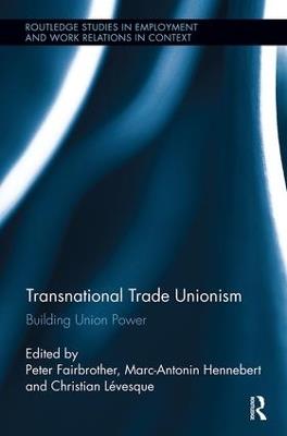 Transnational Trade Unionism: Building Union Power - cover