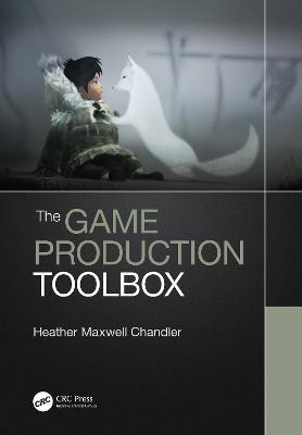 The Game Production Toolbox - Heather Chandler - cover