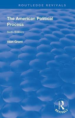 The American Political Process - Alan Grant - cover