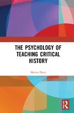 The Psychology of Teaching Critical History