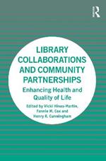 Library Collaborations and Community Partnerships: Enhancing Health and Quality of Life
