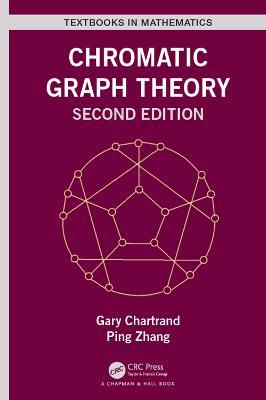 Chromatic Graph Theory - Gary Chartrand,Ping Zhang - cover