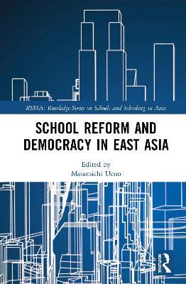 School Reform and Democracy in East Asia - cover