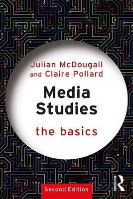 Media Studies: The Basics - Julian McDougall,Claire Pollard - cover
