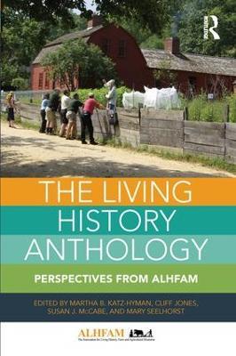 The Living History Anthology: Perspectives from ALHFAM - cover