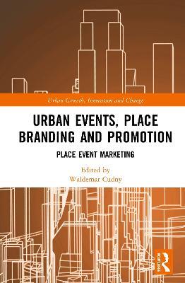 Urban Events, Place Branding and Promotion: Place Event Marketing - cover