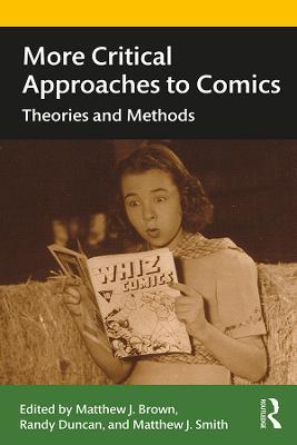 More Critical Approaches to Comics: Theories and Methods - cover