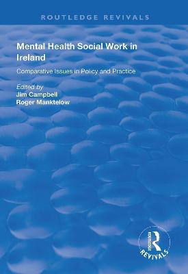 Mental Health Social Work in Ireland: Comparative Issues in Policy and Practice - cover