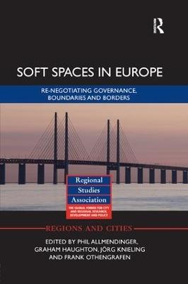 Soft Spaces in Europe: Re-negotiating governance, boundaries and borders - cover