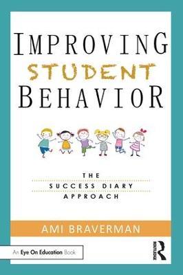 Improving Student Behavior: The Success Diary Approach - Ami Braverman - cover