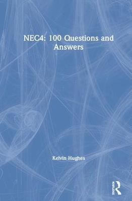 NEC4: 100 Questions and Answers - Kelvin Hughes - cover