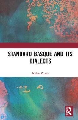 Standard Basque and Its Dialects - Koldo Zuazo - cover