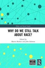 Why Do We Still Talk About Race?
