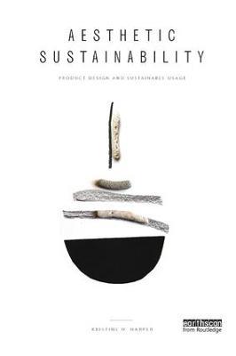 Aesthetic Sustainability: Product Design and Sustainable Usage - Kristine Harper - cover