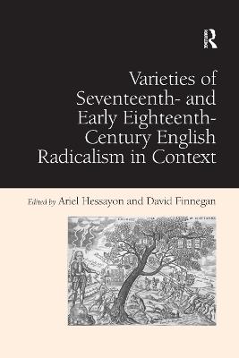 Varieties of Seventeenth- and Early Eighteenth-Century English Radicalism in Context - David Finnegan - cover