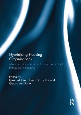 Hybridising Housing Organisations: Meanings, Concepts and Processes of Social Enterprise in Housing - cover