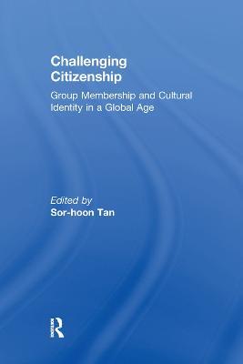 Challenging Citizenship: Group Membership and Cultural Identity in a Global Age - cover
