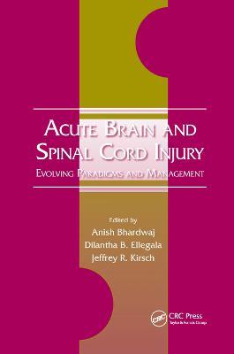 Acute Brain and Spinal Cord Injury: Evolving Paradigms and Management - cover