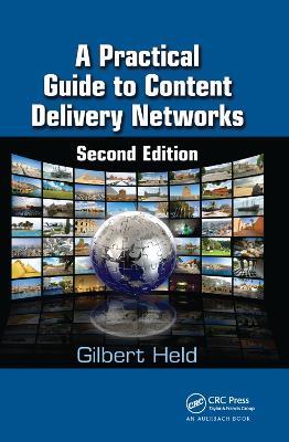 A Practical Guide to Content Delivery Networks - Gilbert Held - cover