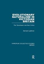 Evolutionary Naturalism in Victorian Britain: The 'Darwinians' and their Critics