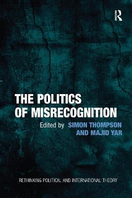 The Politics of Misrecognition - Majid Yar - cover