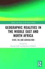 Geographic Realities in the Middle East and North Africa: State, Oil and Agriculture
