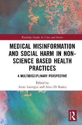 Medical Misinformation and Social Harm in Non-Science Based Health Practices: A Multidisciplinary Perspective - cover