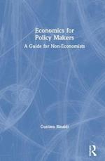 Economics for Policy Makers: A Guide for Non-Economists