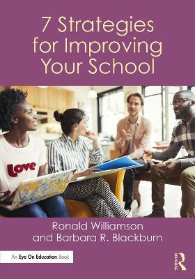 7 Strategies for Improving Your School - Ronald Williamson,Barbara R. Blackburn - cover