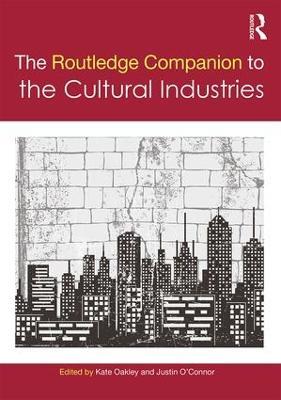 The Routledge Companion to the Cultural Industries - cover