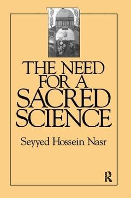 The Need For a Sacred Science - Seyyed Hossein Nasr - cover