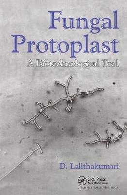 Fungal Protoplast: A Biotechnological Tool - D Lalithakumari - cover