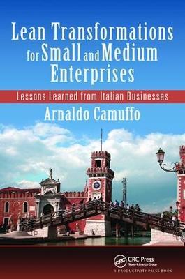 Lean Transformations for Small and Medium Enterprises: Lessons Learned from Italian Businesses - Arnaldo Camuffo - cover