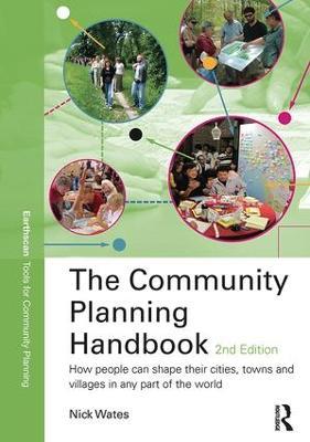 The Community Planning Handbook: How People Can Shape Their Cities, Towns and Villages in Any Part of the World - Nick Wates - cover