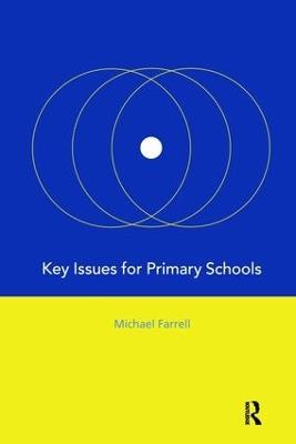 Key Issues for Primary Schools - Michael Farrell - cover