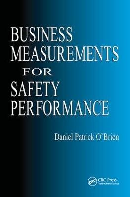 Business Measurements for Safety Performance - Daniel Patrick O'Brien - cover