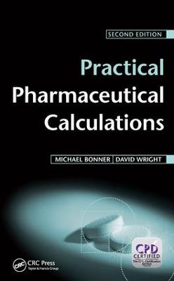 Practical Pharmaceutical Calculations - Michael Bonner,David Wright - cover