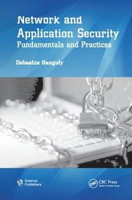 Network and Application Security: Fundamentals and Practices - Debashis Ganguly - cover