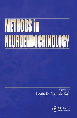 Methods in Neuroendocrinology - Louis D. Van de Kar - cover
