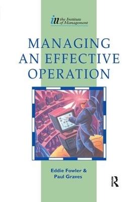 Managing an Effective Operation - Eddie Fowler,Paul Graves - cover